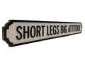 Short Legs Big Attitude (No Dog) | Vintage-Style Street Sign