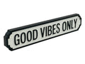 Good Vibes Only | Vintage-Style Street Sign