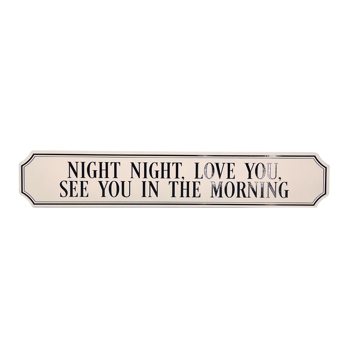 Night Night Love You See You In The Morning - Gallery Block