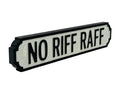 No Riff Raff | Vintage-Style Street Sign