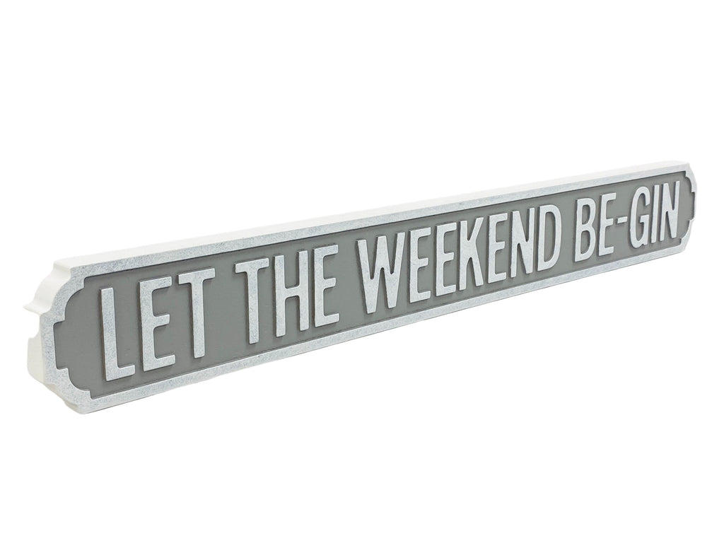 Let The Weekend Be-Gin | Vintage-Style Street Sign