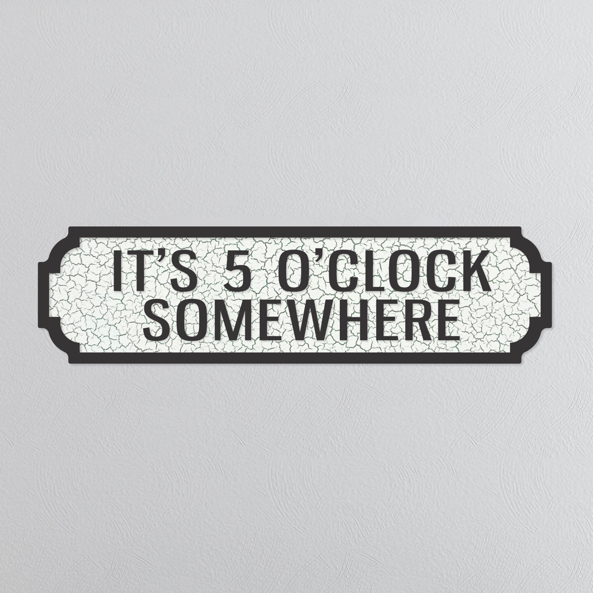 It's 5 O'Clock Somewhere - Vintage Street Sign