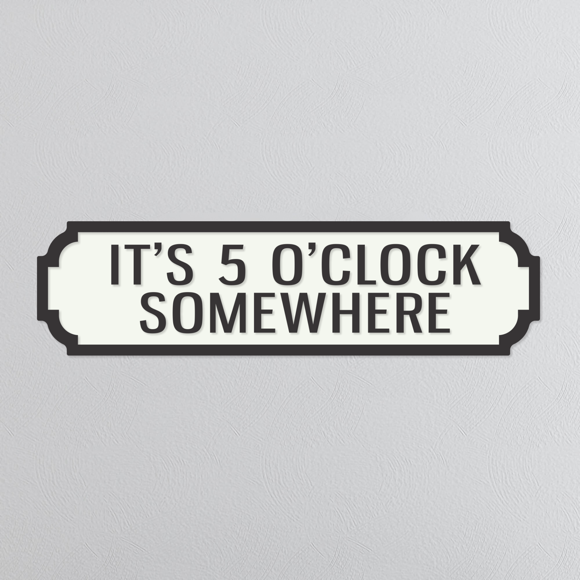 It's 5 O'Clock Somewhere - Vintage Street Sign