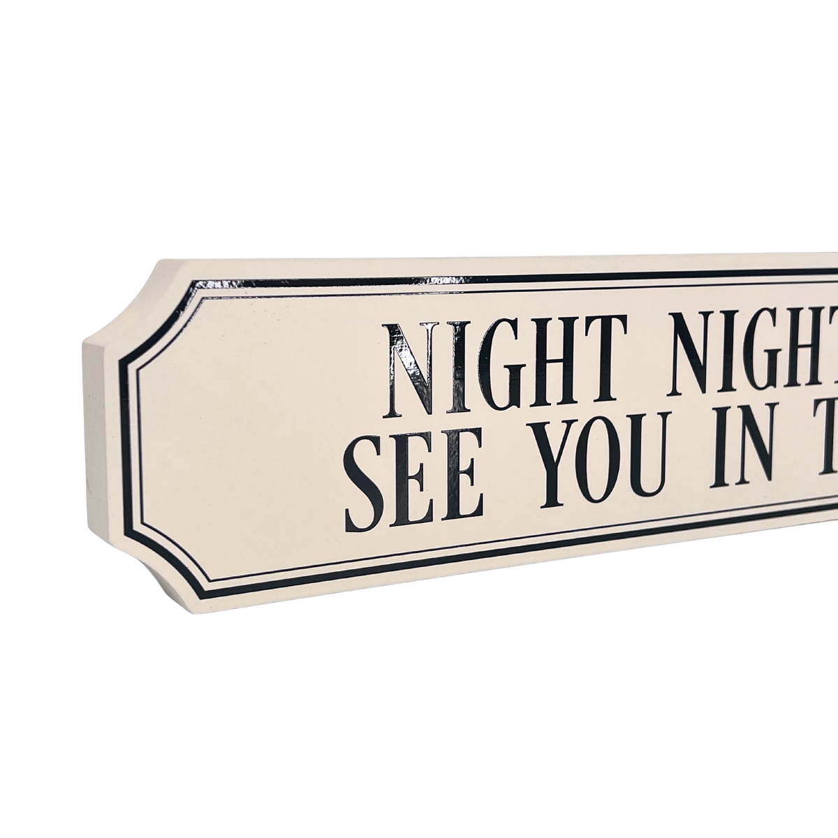 Night Night Love You See You In The Morning - Gallery Block