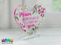 Mum Quote | Acrylic Heart Plaque