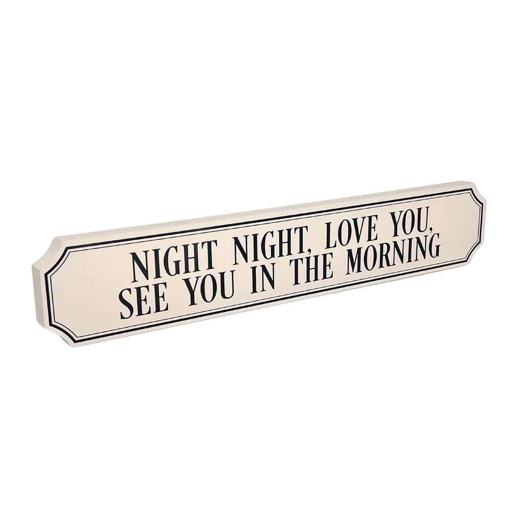 Night Night Love You See You In The Morning - Gallery Block