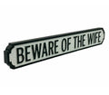 Beware Of The Wife | Vintage-Style Street Sign