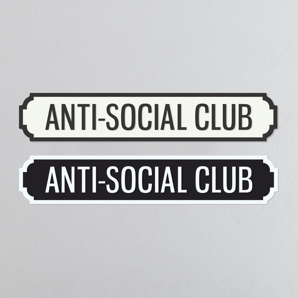Anti-Social Club - Vintage Street Sign