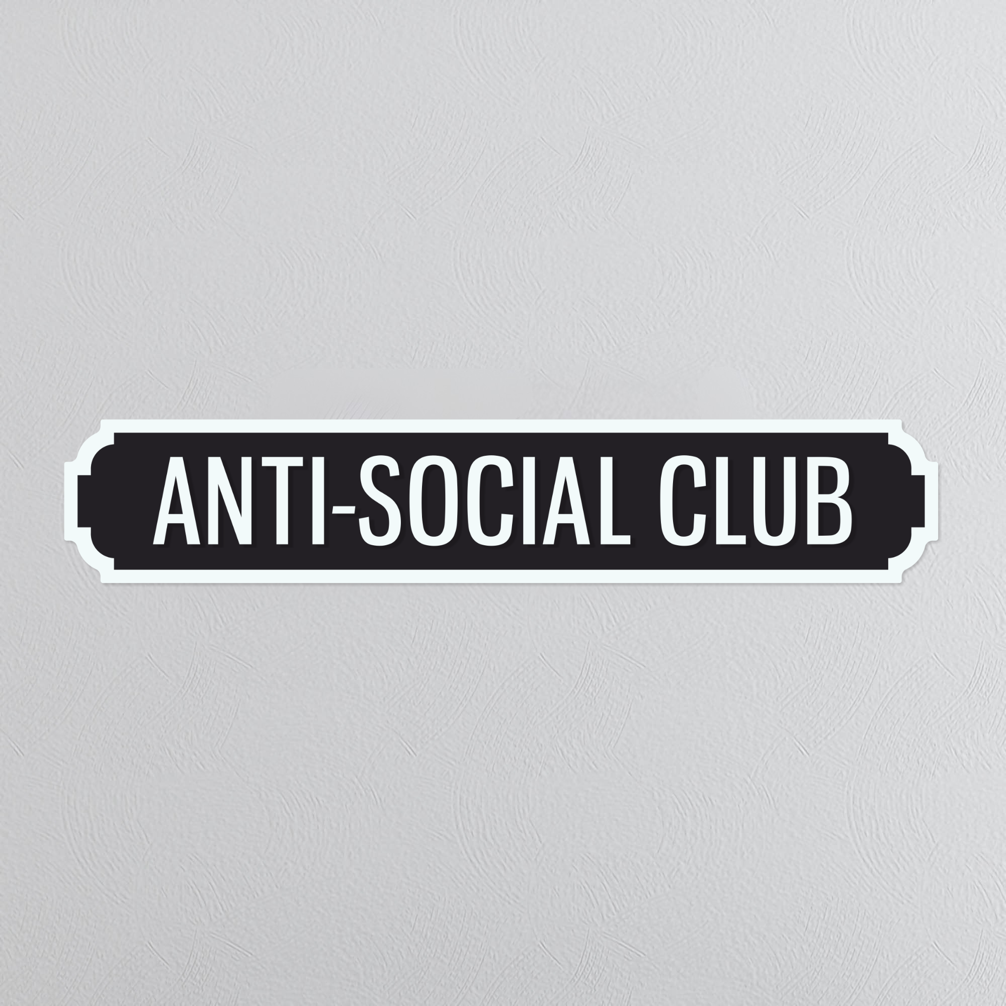 Anti-Social Club - Vintage Street Sign