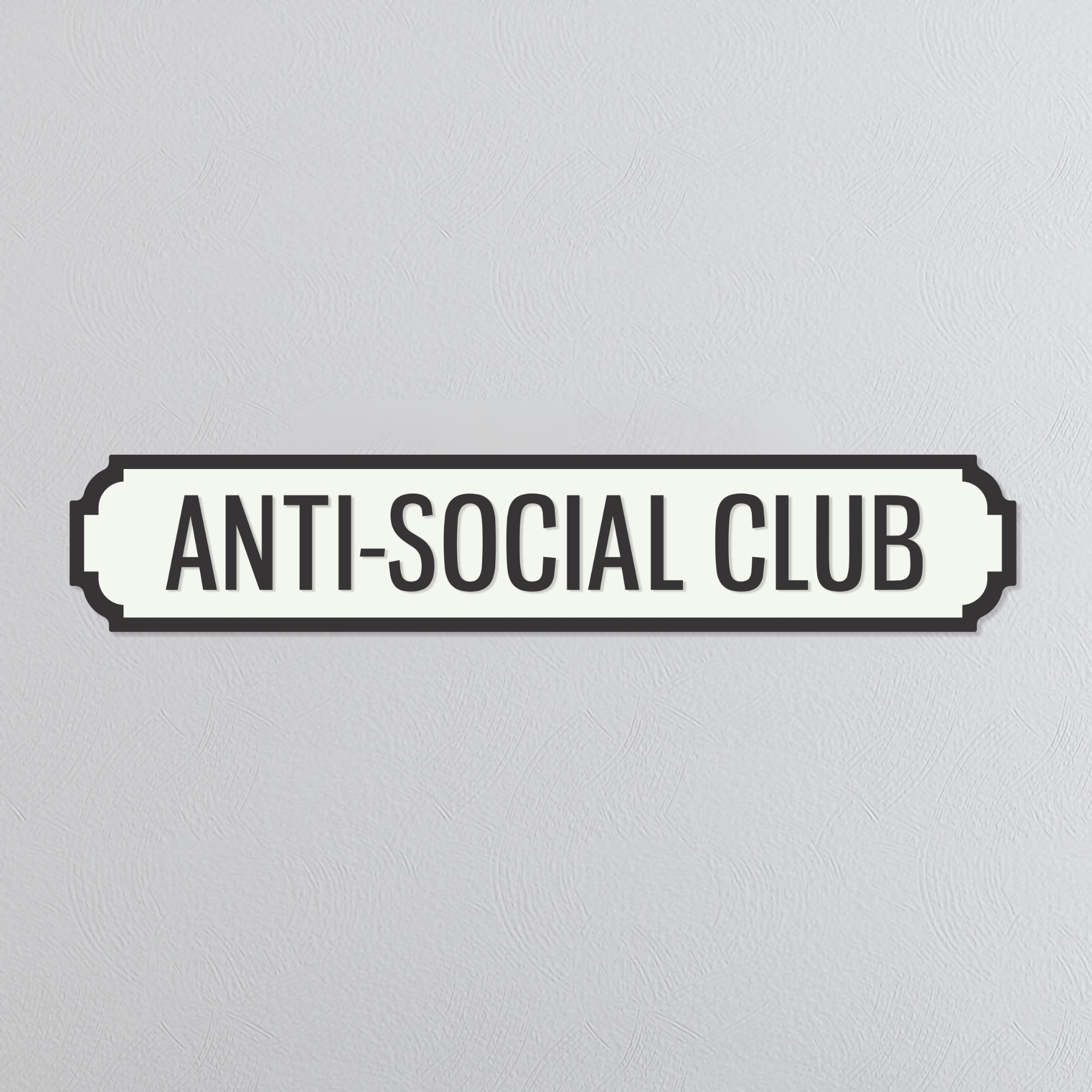Anti-Social Club - Vintage Street Sign