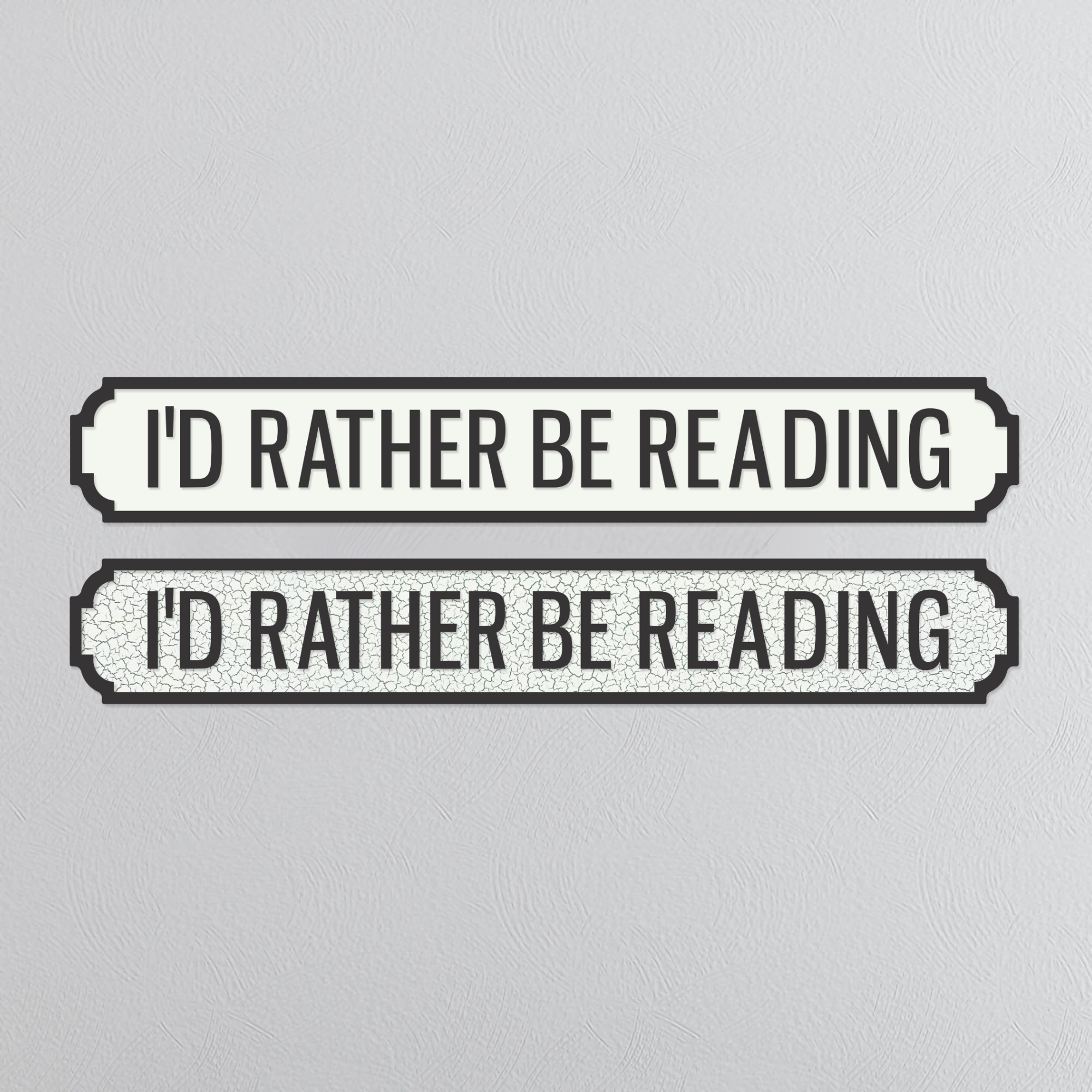 I'd Rather Be Reading - Vintage Street Sign