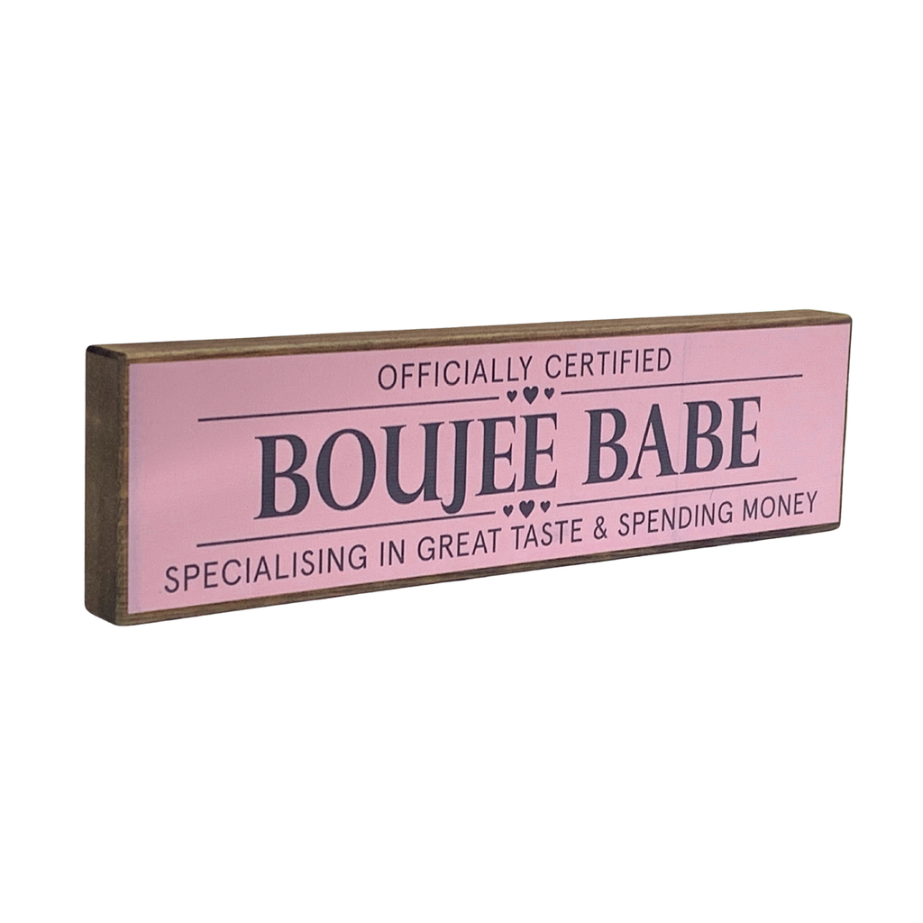 Boujee Babe | Rustic Block Shelf Sitter