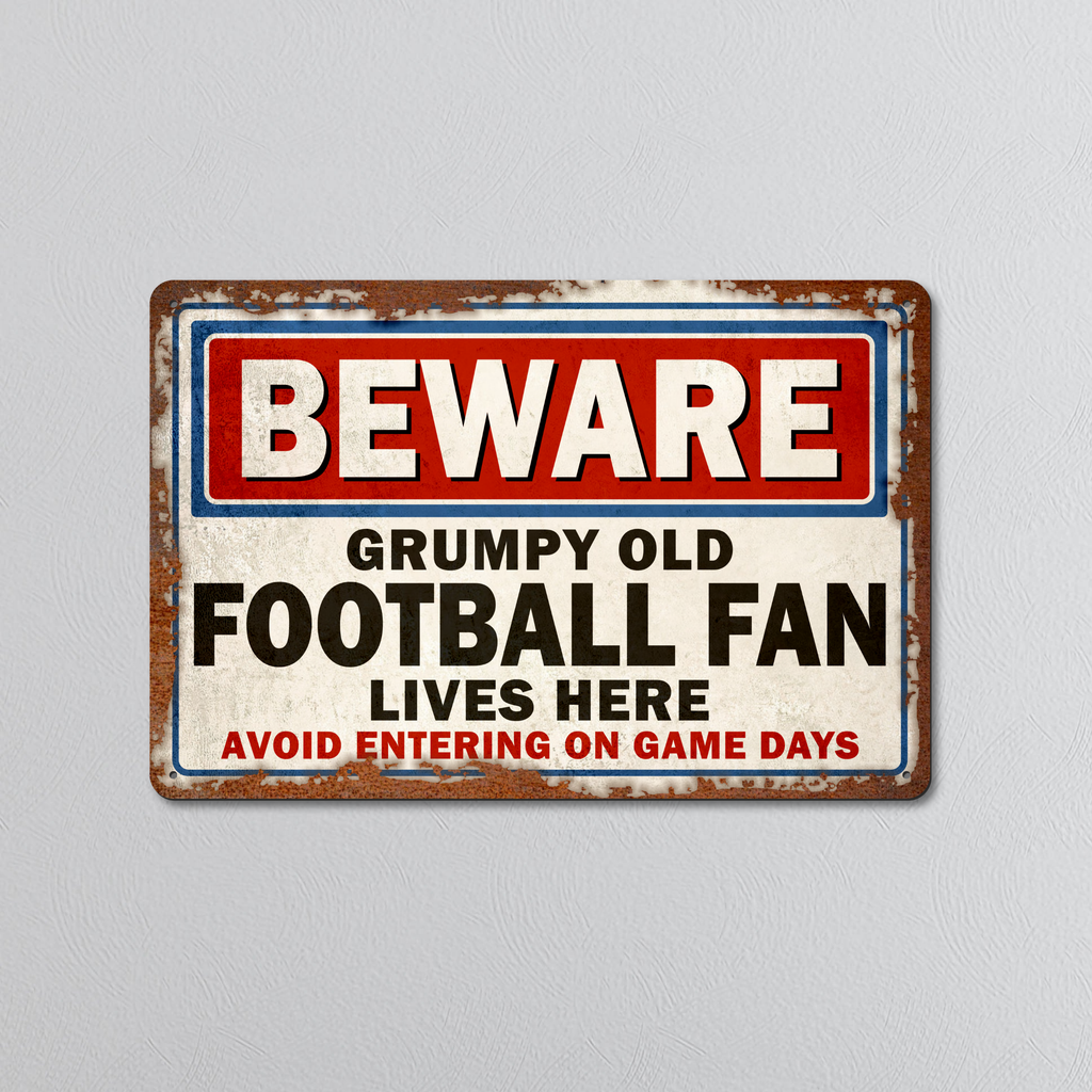 Grumpy Old Football Fan | Rustic Effect Metal Sign