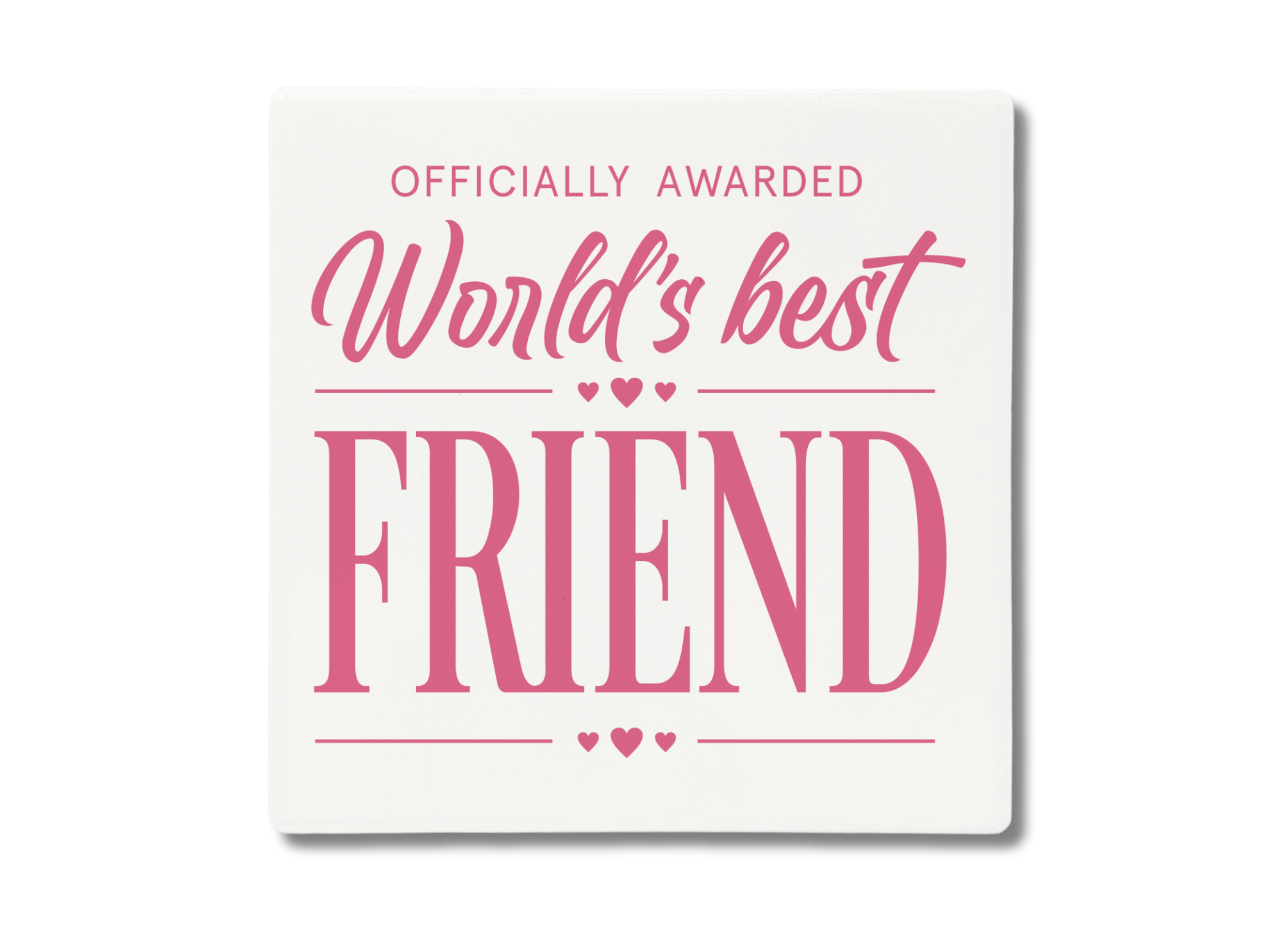 World's Best Friend | Coaster