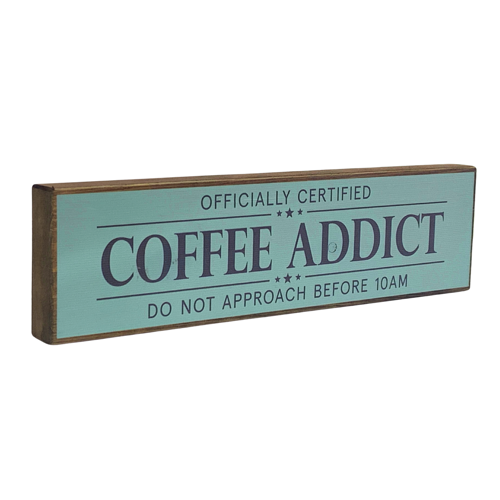 Coffee Addict | Rustic Block Shelf Sitter