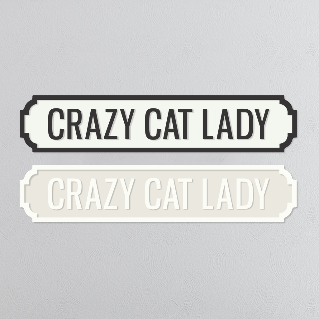 Crazy Cat Lady - Vintage Street Sign