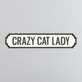 Crazy Cat Lady - Vintage Street Sign