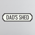 Dad's Shed - Vintage Street Sign
