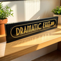 Dramatic Exit - Signature Foil Frame