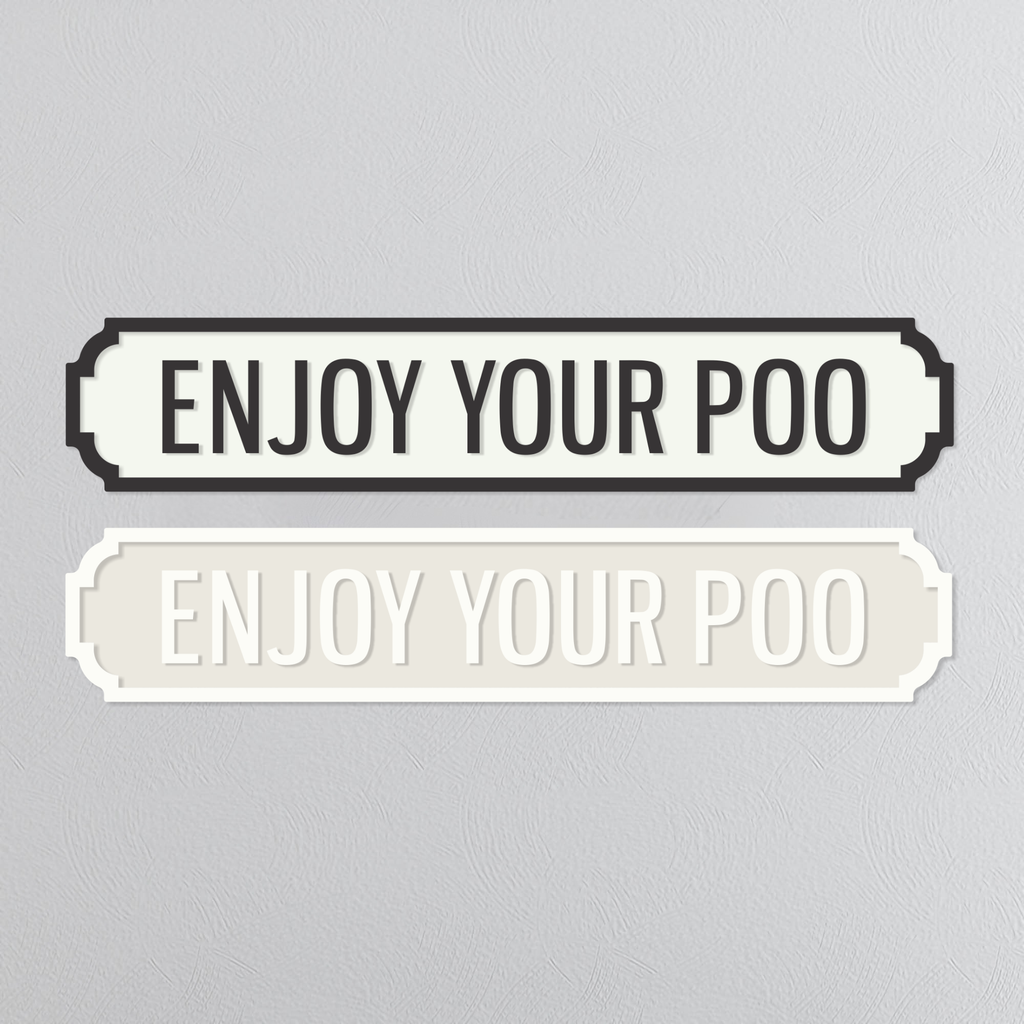 Enjoy Your Poo - Vintage Street Sign