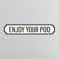 Enjoy Your Poo - Vintage Street Sign