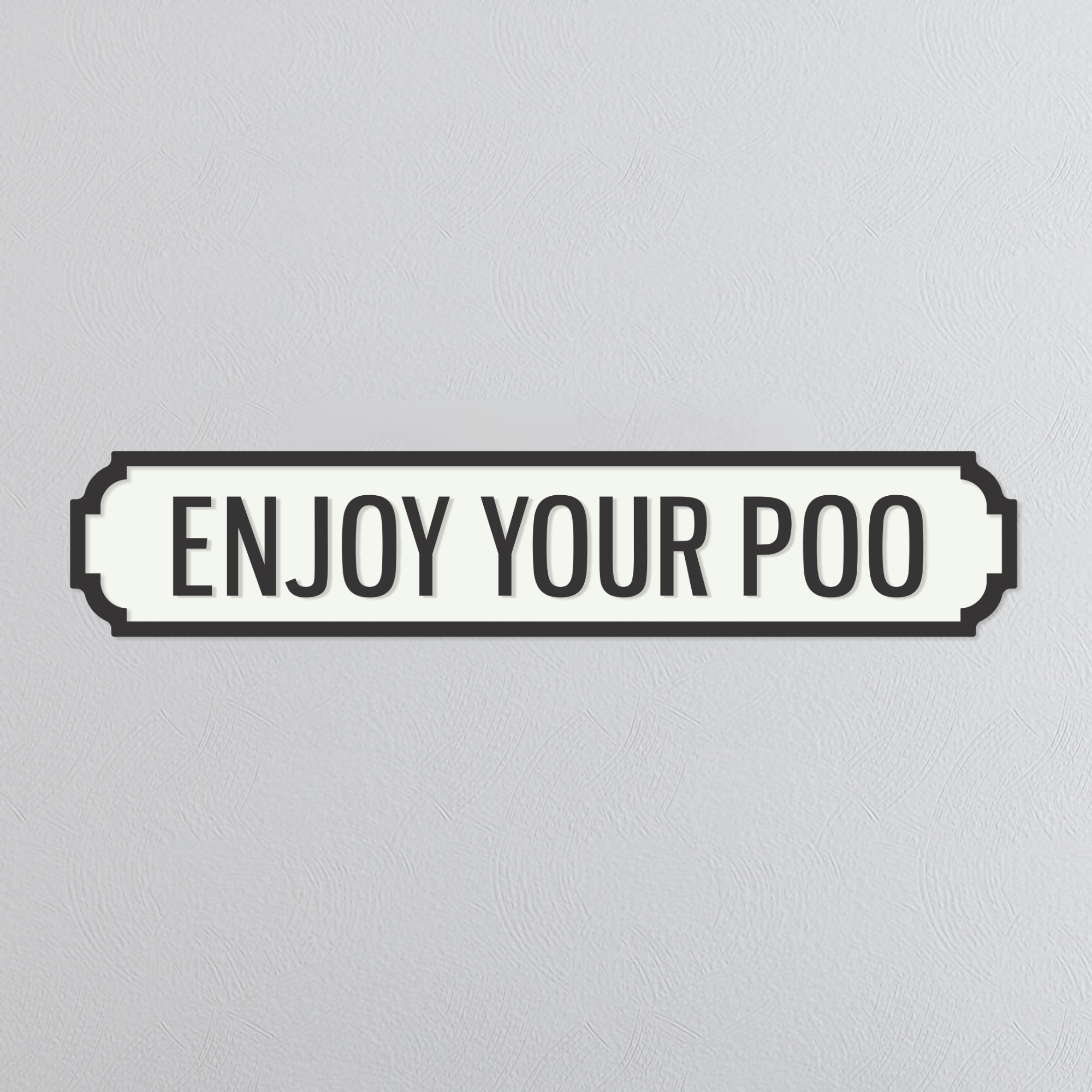 Enjoy Your Poo - Vintage Street Sign