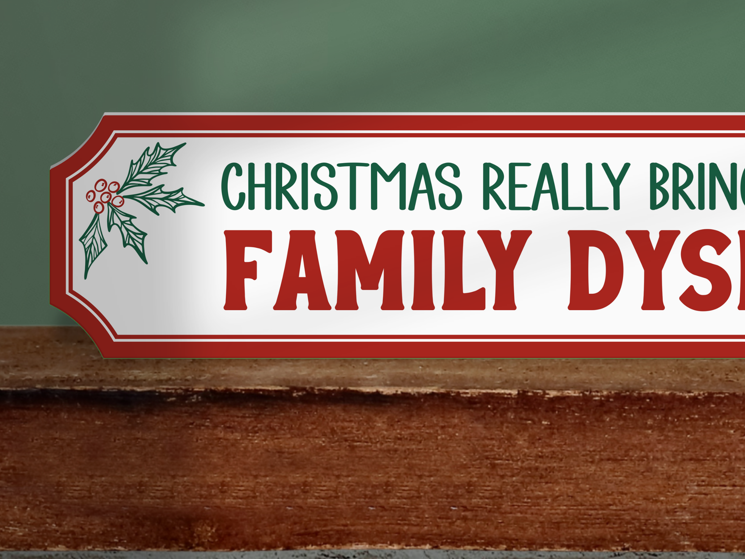 Family Dysfunction | Wooden Christmas Sign