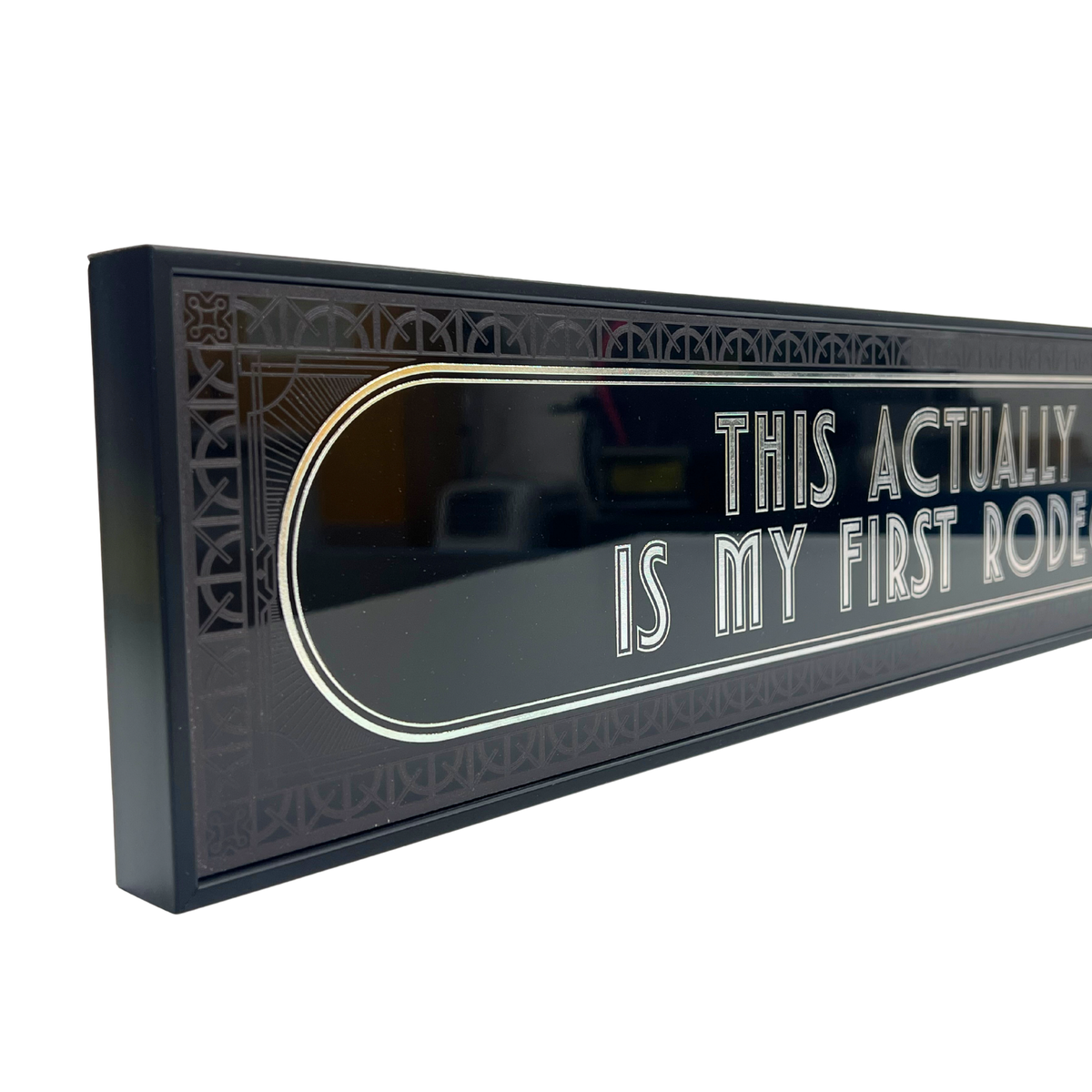 This Actually Is My First Rodeo - Signature Foil Frame