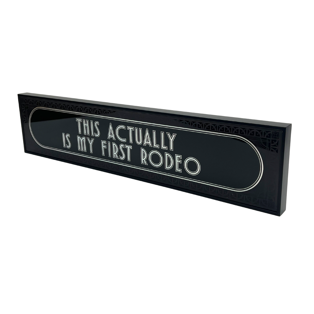 This Actually Is My First Rodeo - Signature Foil Frame