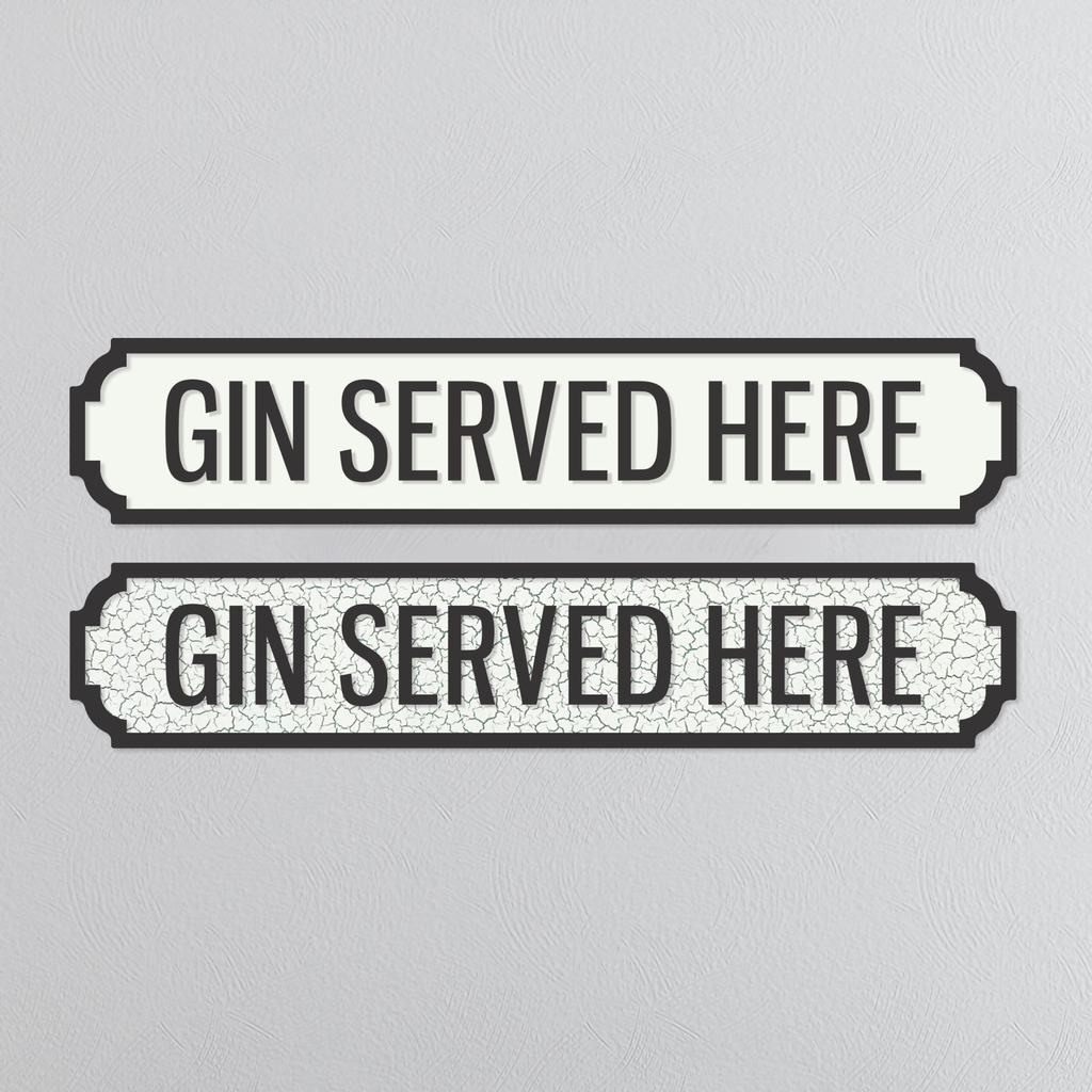 Gin Served Here - Vintage Street Sign