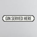 Gin Served Here - Vintage Street Sign