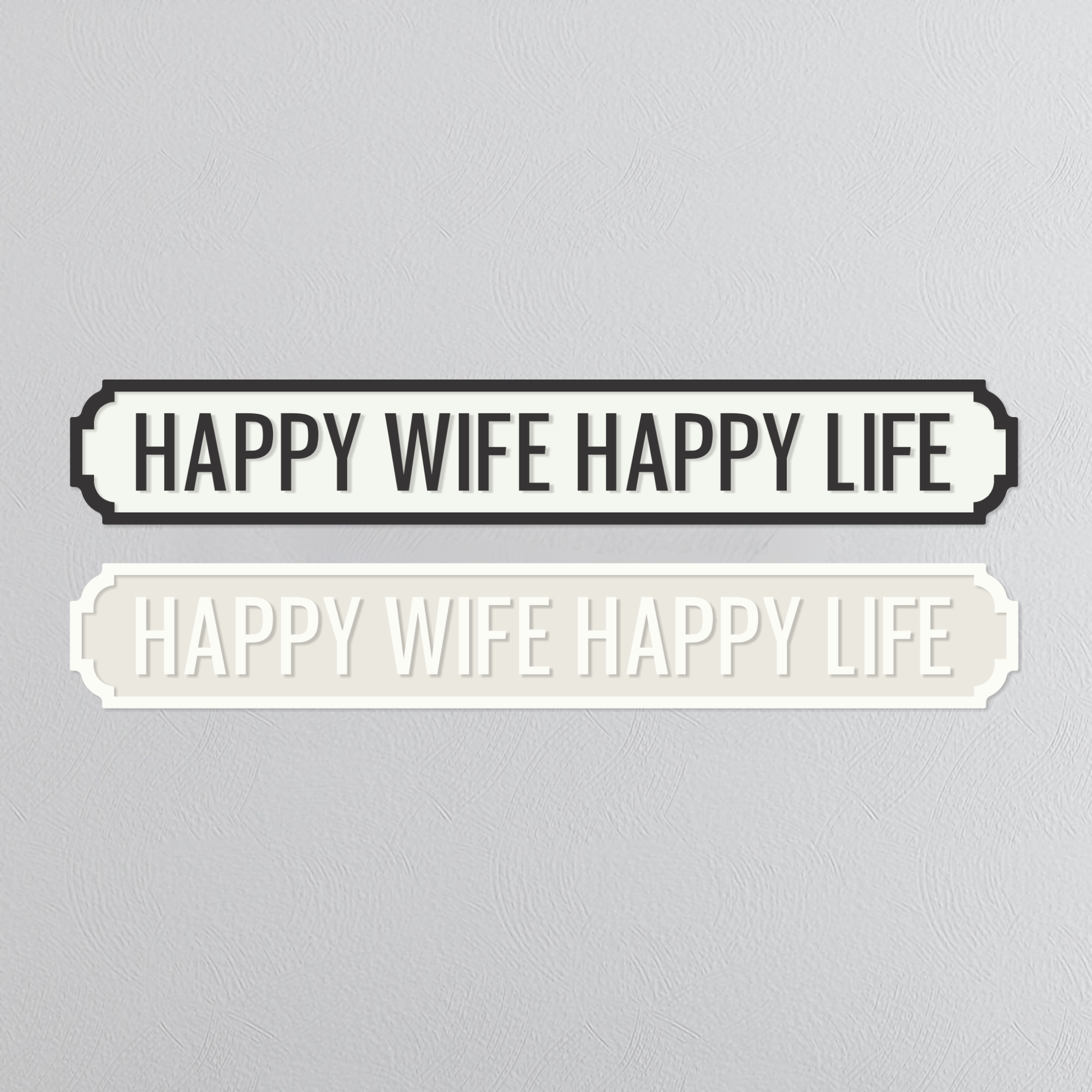 Happy Wife Happy Life - Vintage Street Sign