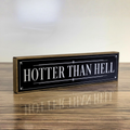 Hotter Than Hell | Rustic Block Shelf Sitter