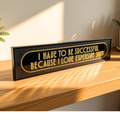 I Have To Be Successful Because I Love Expensive Shit - Signature Foil Frame