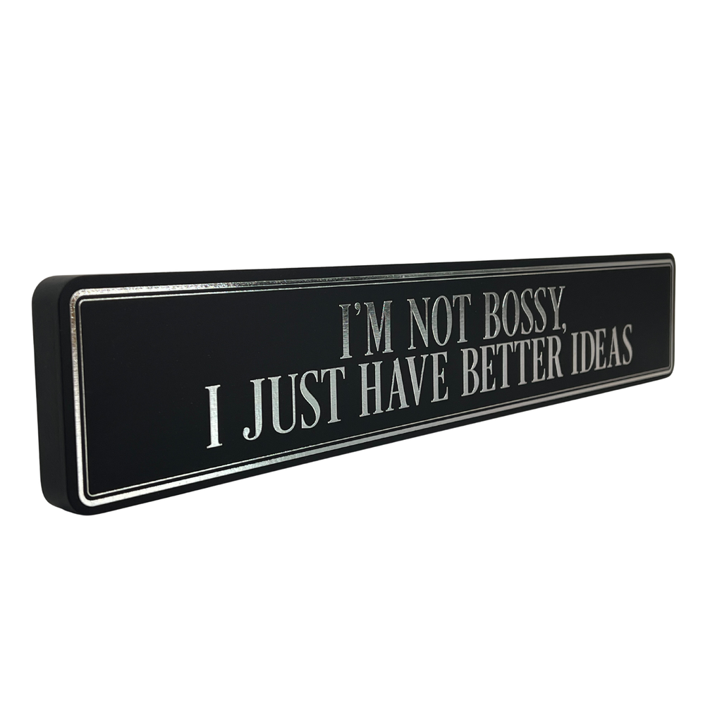 I'm Not Bossy, I Just Have Better Ideas - Gallery Block