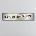 Decorative mirror sign with 'I Will If You Will' art deco style text on a plain background