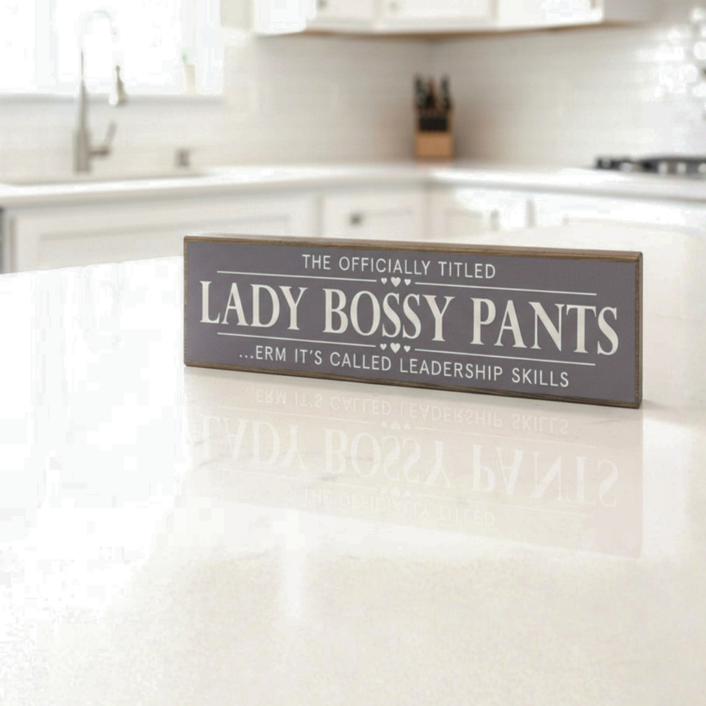 Lady Bossy Pants | Rustic Block Shelf Sitter