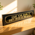 Leave Your Drama & Dirty Shoes At The Door - Signature Foil Frame