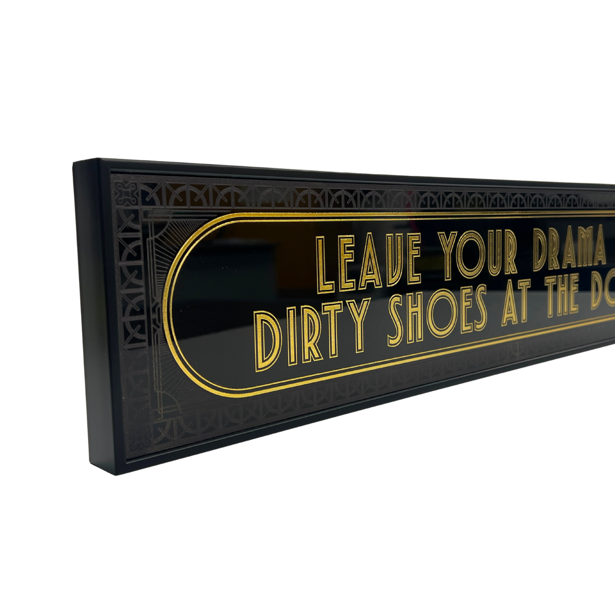 Leave Your Drama & Dirty Shoes At The Door - Signature Foil Frame