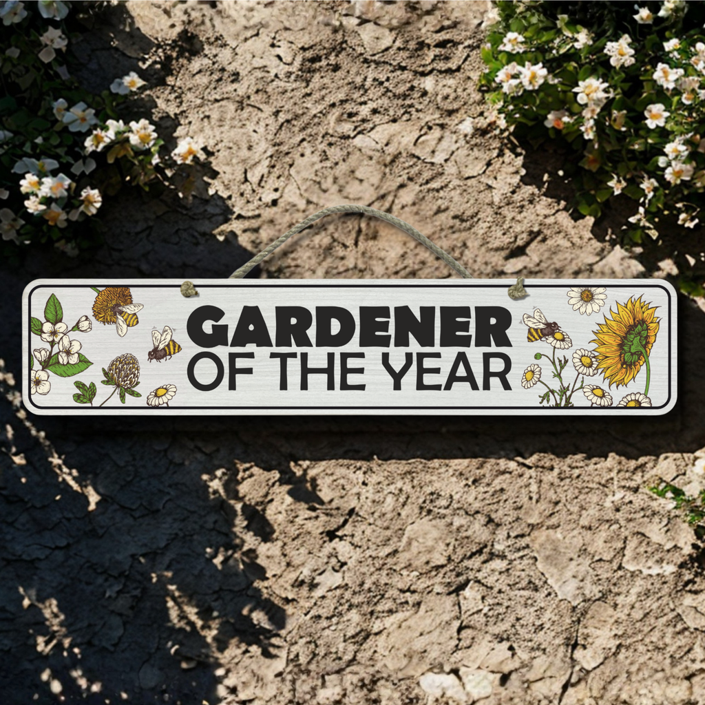 Gardener Of The Year - Wooden Outdoor Sign
