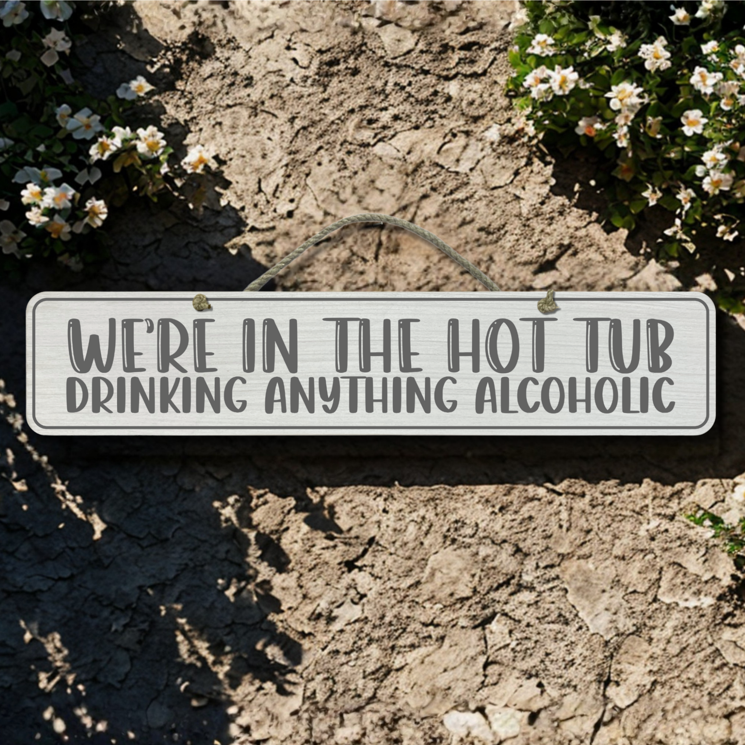 In The Hot Tub - Wooden Outdoor Sign