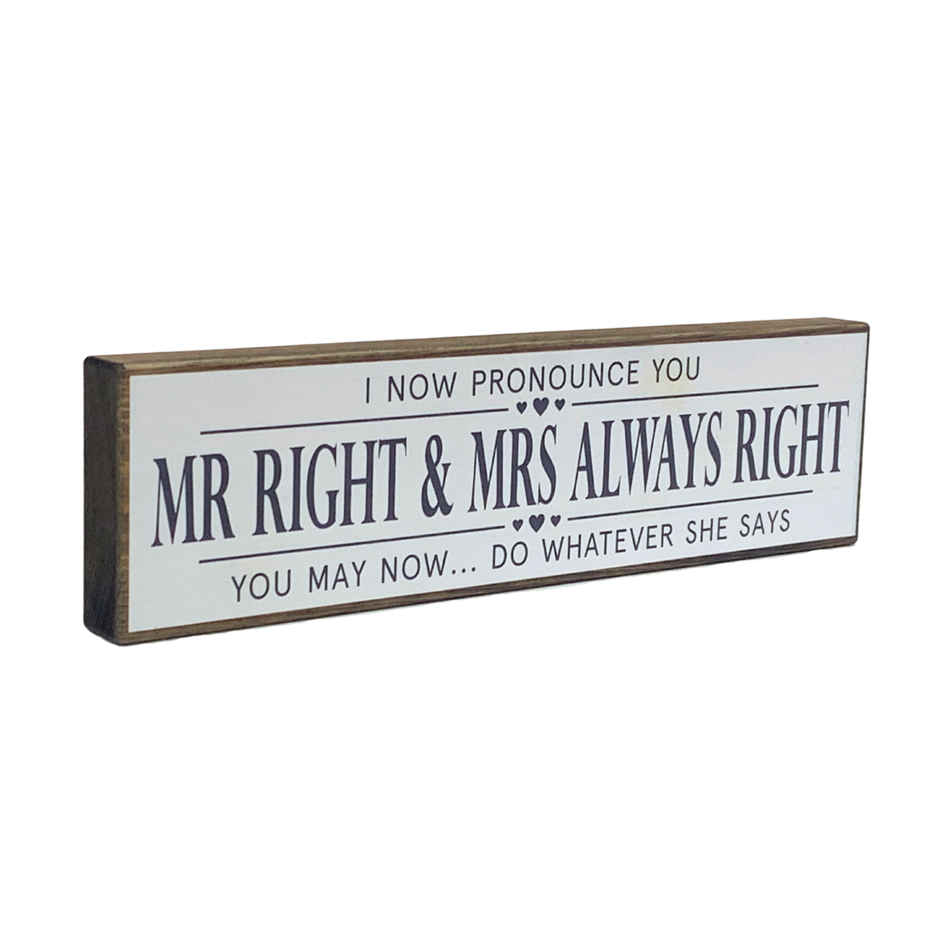 Mr Right & Mrs Always Right | Rustic Block Shelf Sitter