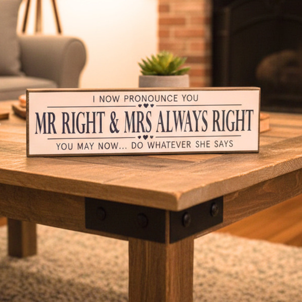 Mr Right & Mrs Always Right | Rustic Block Shelf Sitter
