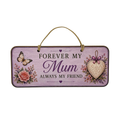 A rectangular wooden hanging plaque with a rustic lavender-painted finish, featuring the message 'FOREVER MY Mum ALWAYS MY FRIEND' in dark lettering, decorated with a butterfly, roses, and a heart-shaped ornament, suspended by a twine loop on a white background.