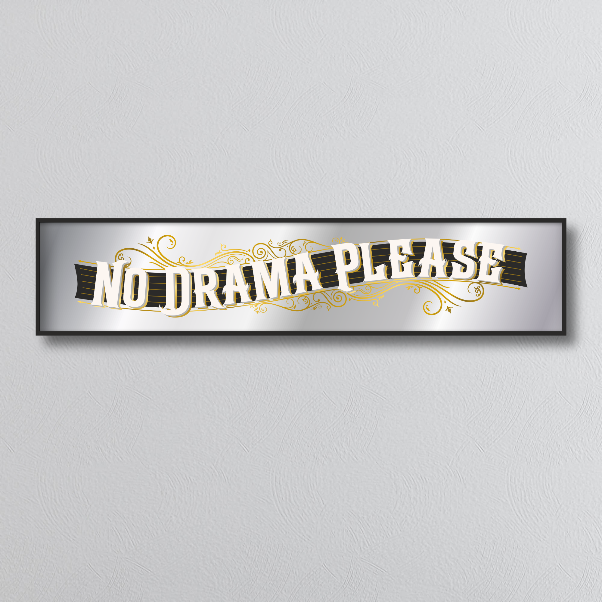 Decorative mirror sign with 'No Drama Please' art deco style text on a light gray background
