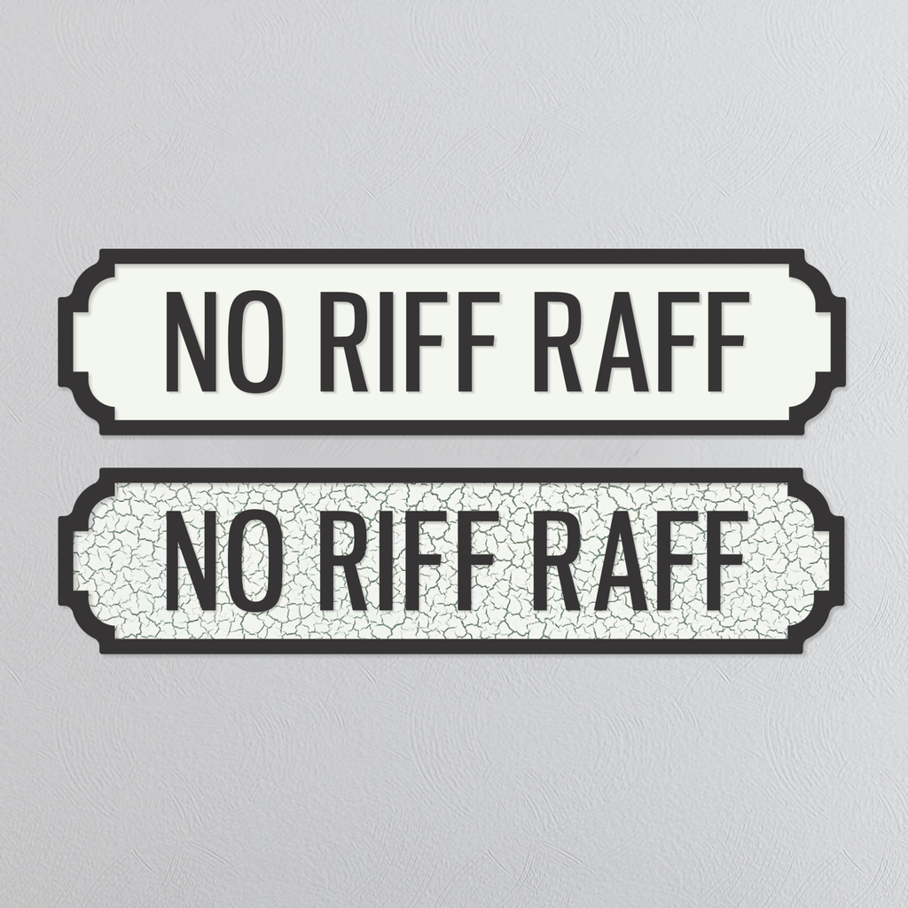 No Riff Raff - Vintage Street Sign