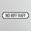 No Riff Raff - Vintage Street Sign