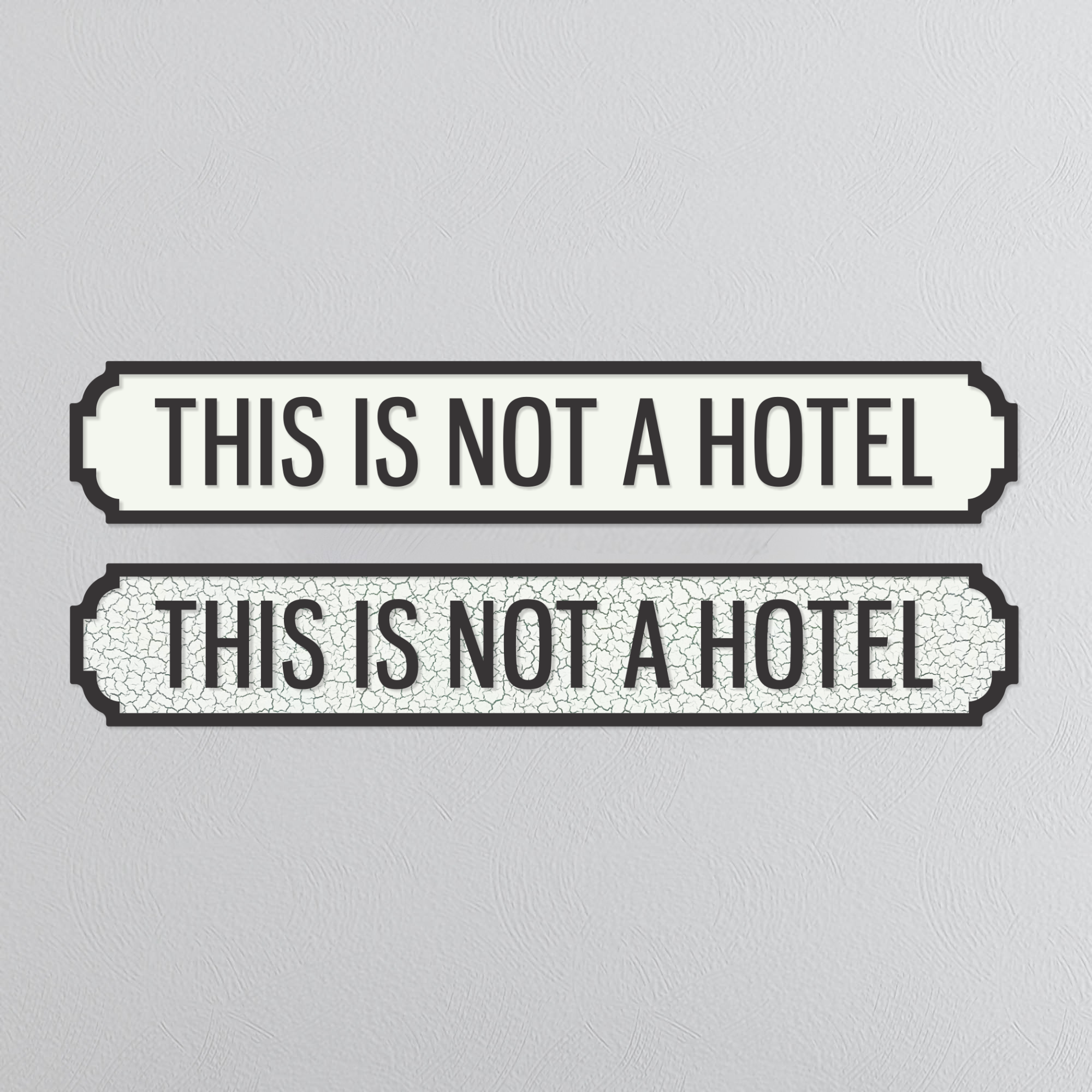 This Is Not A Hotel - Vintage Street Sign