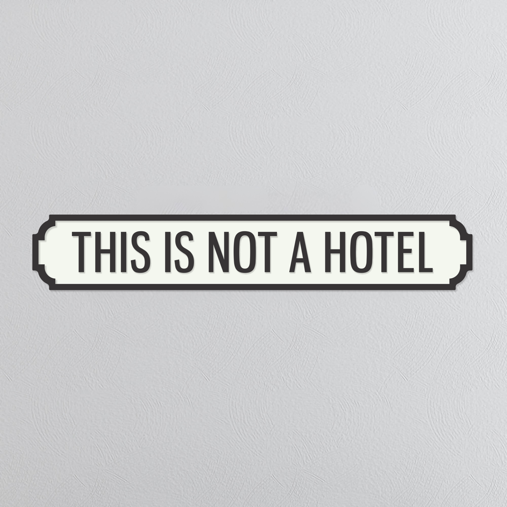 This Is Not A Hotel - Vintage Street Sign