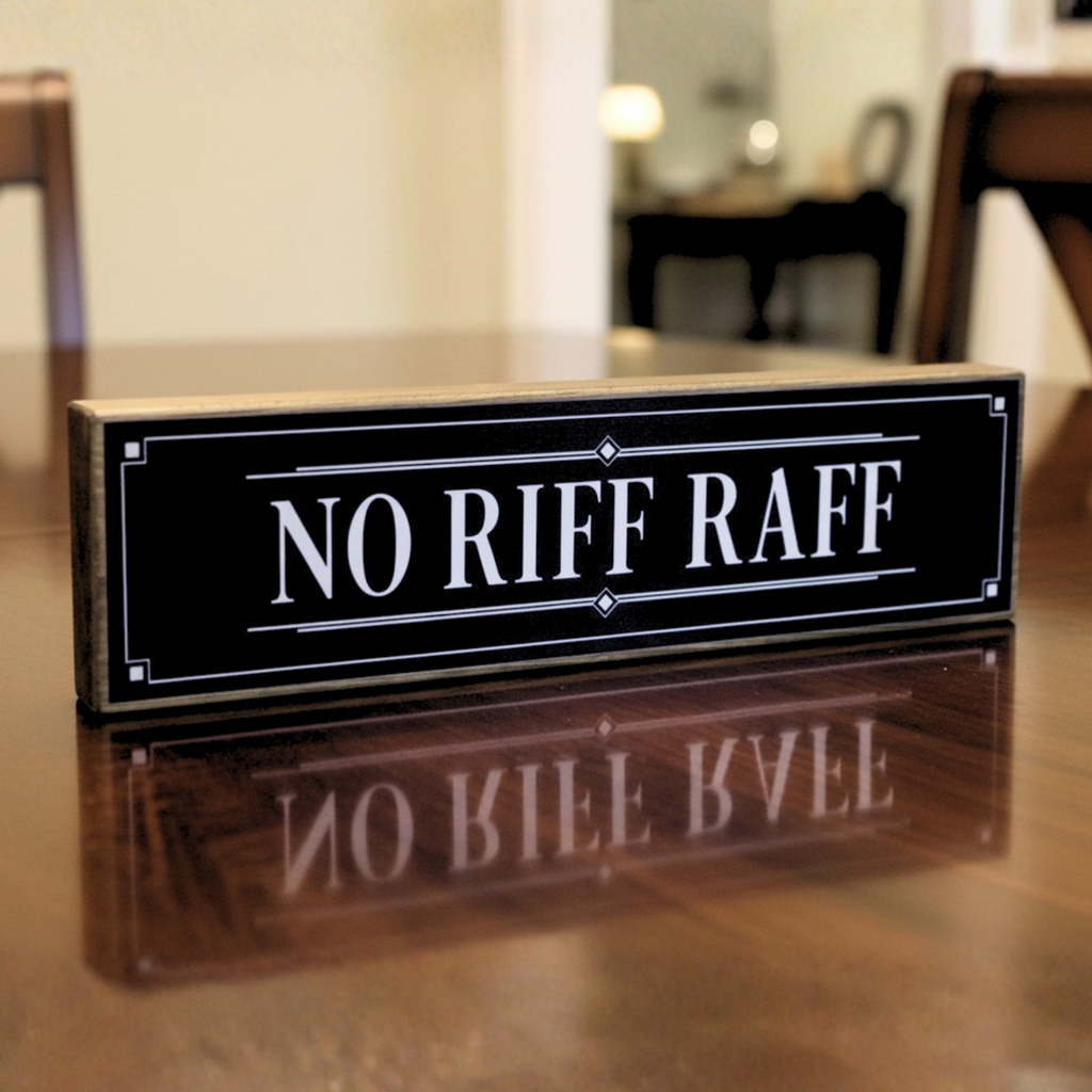 No Riff Raff | Rustic Block Shelf Sitter